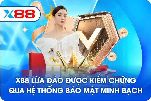 X88 lừa đảo được kiểm chứng qua hệ thống bảo mật minh bạch